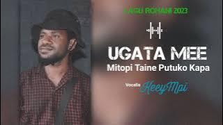 Ugata Mee  mitopi taine 🎵 KeeyMpi || Lagu Rohani Papua bahasa mee ( Audio 2023)