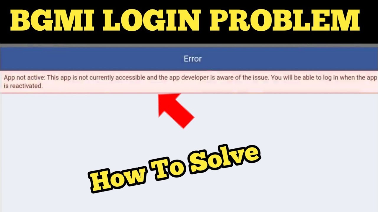 Bgmi Facebook Login Problem New Update  App Not Active This App is Not  Accessible Right Now 