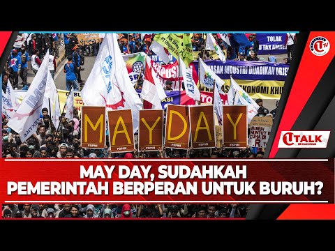 [LIVE ] U TALK: MAY DAY, SUDAHKAH PEMERINTAH BERPERAN UNTUK BURUH?