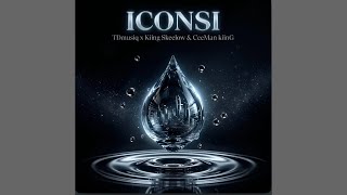 TDmusiq, Kiing Skeelow, CeeMan KiinG - Iconsi