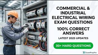 Commercial and Industrial Electrical Wiring 2025: Real Exam Questions & 100% Correct Answers Net Worth