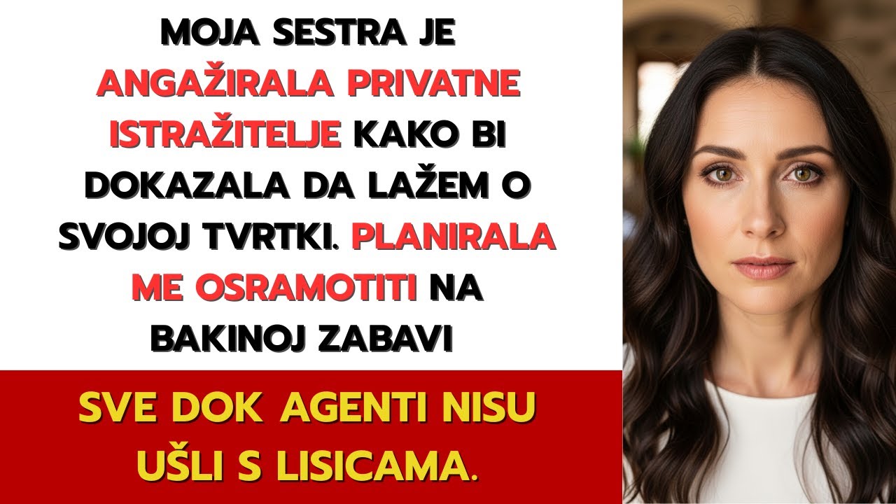 Moja sestra je angažirala detektive da dokažu da lažem — i baš slučajno razotkrila vlastitu prevaru