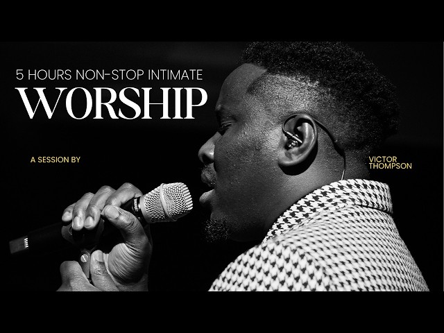 5 Hours Deep Heartfelt Worship to Yahweh | Soaking Worship - Victor Thompson