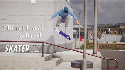 Blind Love | A Realistic Console SXL Part | kegger.xl