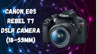 Canon EOS Rebel T7 DSLR Camera Review | 24.1MP WiFi Full HD Beginner Camera | Canon screenshot 3