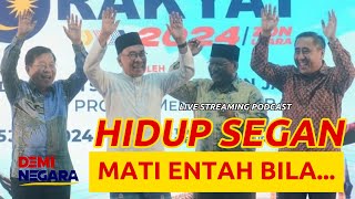 HIDUP SEGAN MATI ENTAH BILA