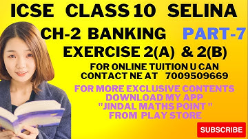 ICSE Ch-2 Banking Ex-2(A) & 2(B)  Fast Revision From Selina Concise For ICSE Class 10 Math