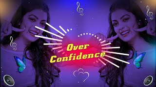 Over Confidence Haryanvi Remix Dj Marta Na Bhola Ke Chela Trending Haryanvi Song Overconfidence