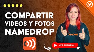 Cómo COMPARTIR FOTOS y VIDEOS con NameDrop | 📱 Acercando los ...