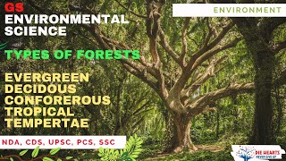 GS  || ENVIRONMENTAL SCIENCE || TYPES OF FORESTS EVERGREEN DECIDOUS CONFOREROUS TROPICAL TEMPERTAE