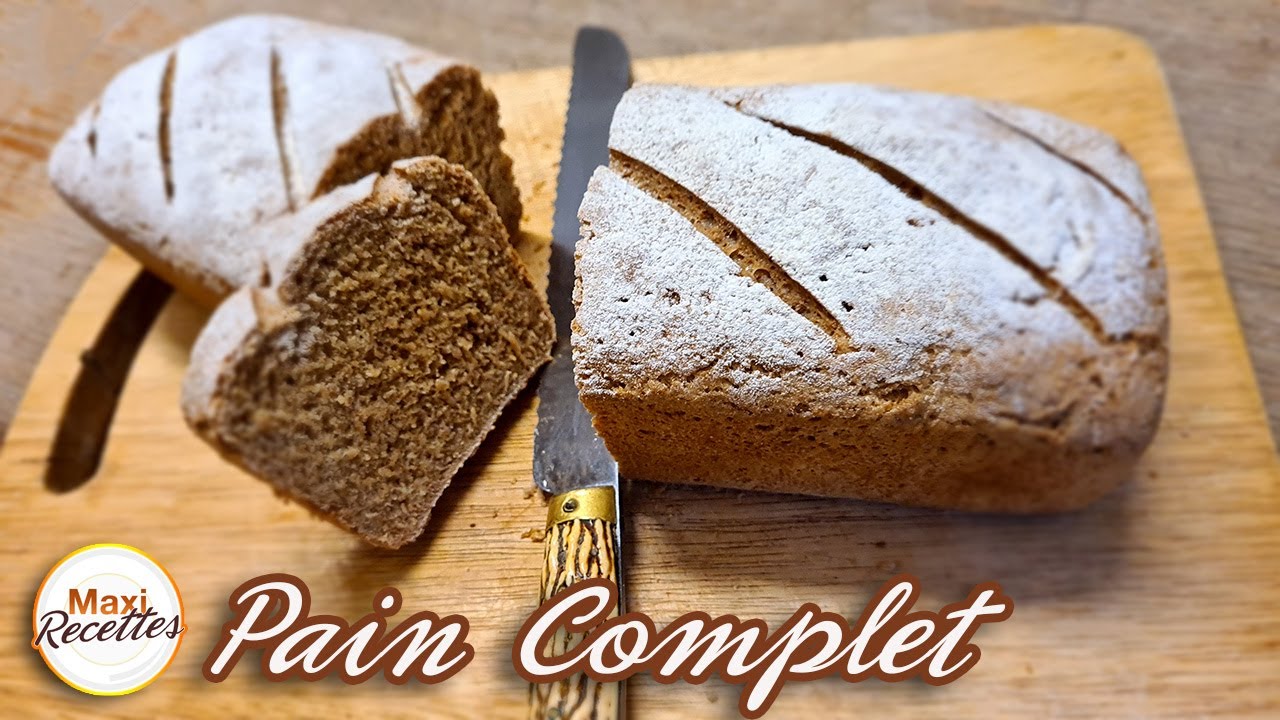 Pain Complet Maison - Recette Facile 