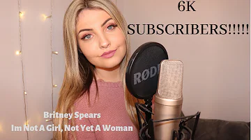 6K SUBSCRIBERS! Britney Spears - Im Not A Girl, Not Yet A Woman | Cover by Jenny Jones