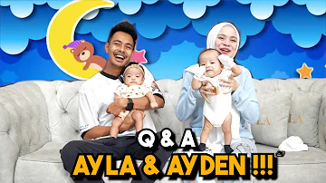 Q & A PERTAMA BERSAMA ANAK KEMBAR AYLA & AYDEN !!!