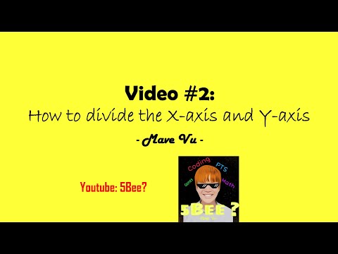 [Project 1] Video #2: How to divide the X-axis and Y-axis | 5Bee?