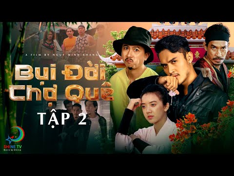 Video BỤI ĐỜI CHỢ QUÊ - TẬP 2 | Hứa Minh Đạt, Trường Thịnh,... - youtube