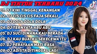 DJ KINI TINGGAL KENANGAN - DJ DOLA DOLA KITA SALAH DOLA - DJ CIS CIS FAJA SEKALI REMIX VIRAL TIK TOK