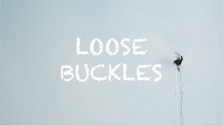 LOOSE BUCKLES