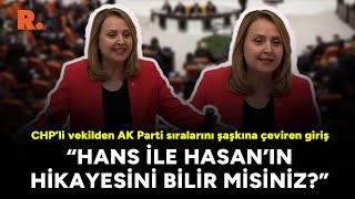 CHP’li vekilden AK Partilileri şaşkına çeviren giriş: Hans ile Hasan'ın hikayesini bilir misiniz?