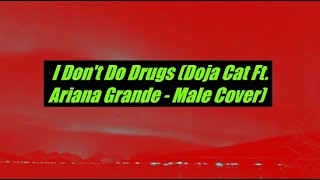 Carlos Santana - I Don't Do Drugs (Doja Cat Ft. Ariana Grande Male Cover)