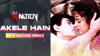 Akele Hain To Kya Gum Hai | Dj R Nation Remix | Qayamat se Qayamat Tak | Bollywood Retro Remix 2021