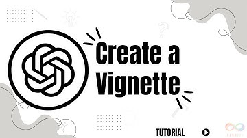 How to Create a Vignette in ChatGPT