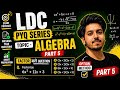 LDC Maths Pyq Series 2026 | Algerba-5 | By Nikhil Bhaiya
