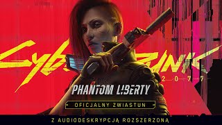 Cyberpunk 2077: Widmo wolności — Oficjalny zwiastun z audiodeskrypcją rozszerzoną