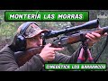 MONTERIA LAS MORRAS 2021 | CINEGETICA LOS BARRANCOS