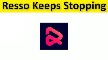 How To Fix Resso App Keeps Stopping Error Android & Ios - Fix Resso App Not Open Issue