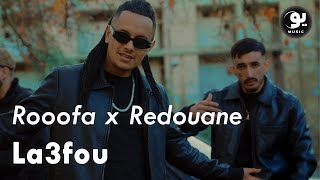 Rooofa x Redouane - La3fou ( Music VIdeo)