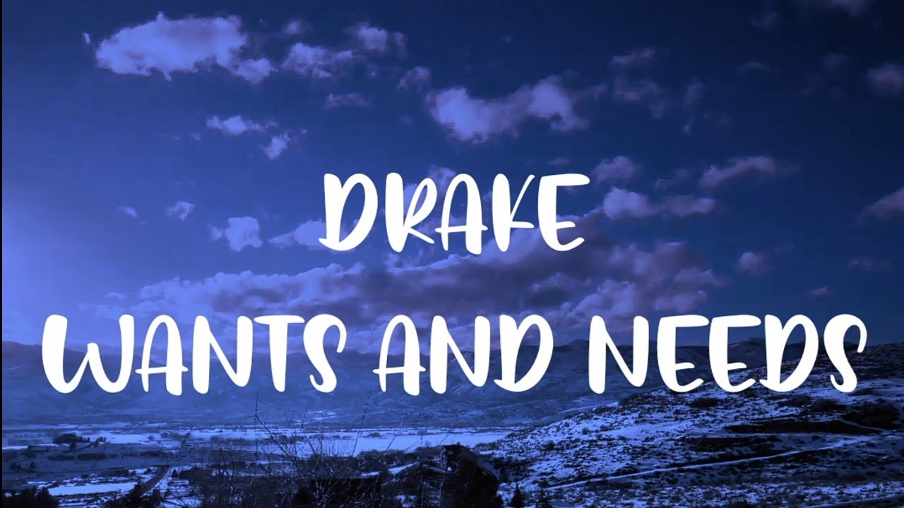 Drake Wants and Needs (Lyrics) YouTube