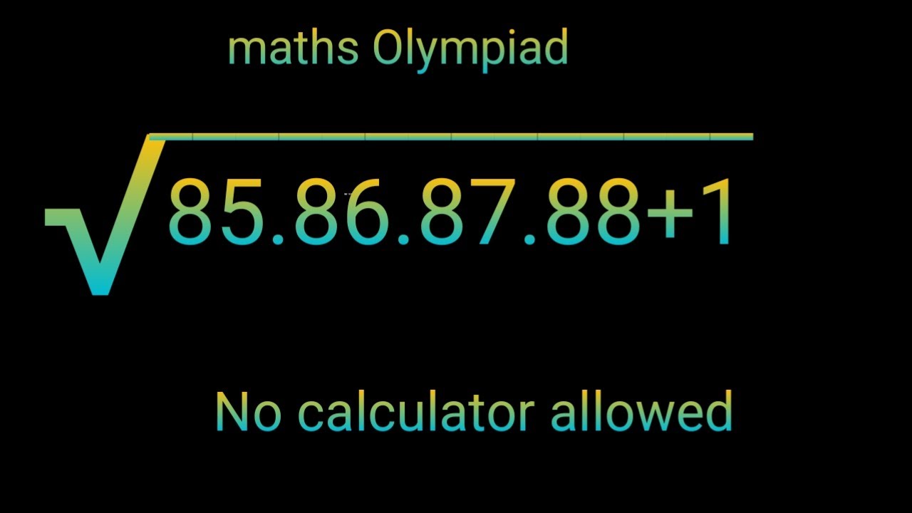 √(85.86.87.88+1) Square root maths Olympiad ||Algebra Problem || How to ...