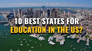 10 Best States for Education in the United States (Why They're Best)