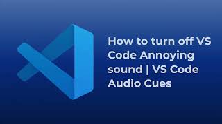 How to solve VSCODE Annoying sound | Error Sound Fix