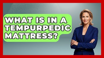 What Is In A Tempurpedic Mattress? - Sleep Wellness Workshop