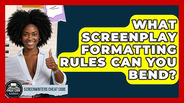 What Screenplay Formatting Rules Can You Bend? - Screenwriter