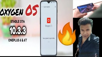 Oxygen OS Stable 10.3.3 Stable Update For Oneplus 6 & OnePlus 6T//Issues Fixed//जानिए हिंदी में-#