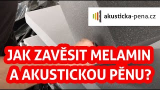 Jak zavěsit melamin a akustickou pěnu?