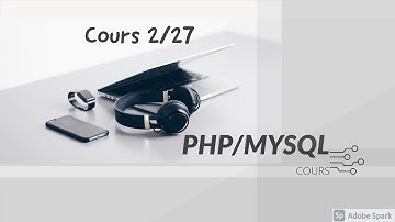 Cours Complet PhP & MySQL 2/27   Préparer son environnement de travail