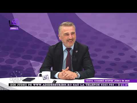 Ceasuri Bune • Teofil Cioarbă despre județ în 2025 Ceasuri Bune • Teofil Cioarbă despre județ în 2025