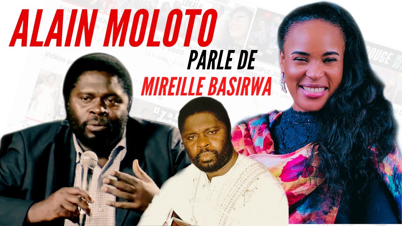 ALAIN MOLOTO PARLE DE MIREILLE BASIRWA