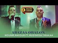 Mounir mayour ft mustapha tirakaa  abazaa obalon  official2022