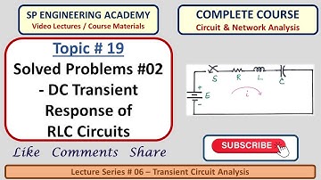 19 Solved Problems #02   DC Transient Response of RLC Circuits