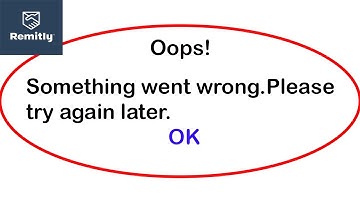 Fix Remitly App Oops Something Went Wrong Error | Fix Remitly went wrong error | PSA 24