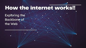 Unveiling the Internet:  Exploring the Backbone of the Web