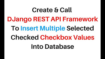 Rest API Framework Django 3 0 7 Multiple Checked Values Checkbox Insert