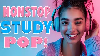 Nonstop Study Pop! | 4 Hours Of Instrumentals