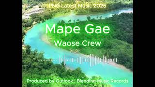Mape Gae  Waose Crew 2026  Produced By Outlook  Blending  Records