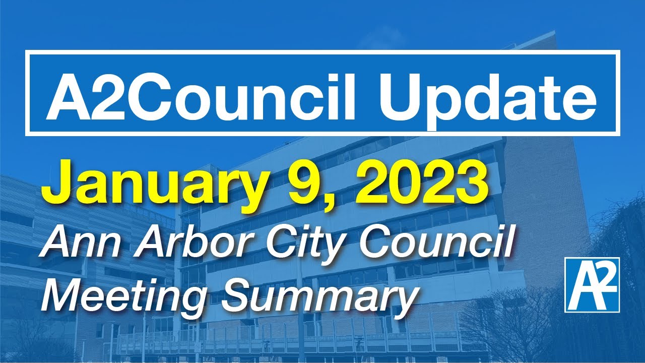 A2Council Update January 9 2023 Ann Arbor City Council Meeting YouTube a2council-update-january-9-2023-ann-arbor-city-council-meeting-youtube