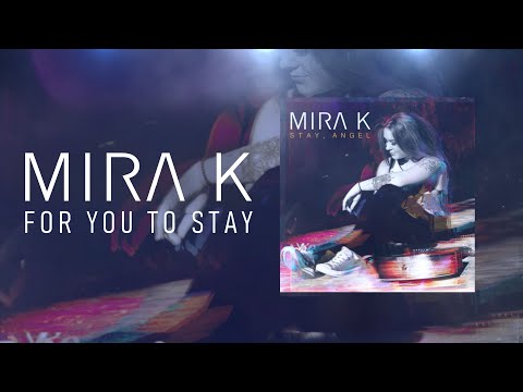 Mira K - For You to Stay (Official Lyric Video)